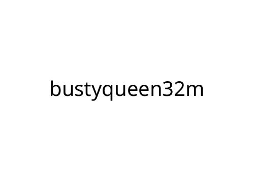 bustyqueen32m