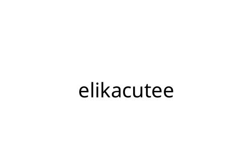 elikacutee