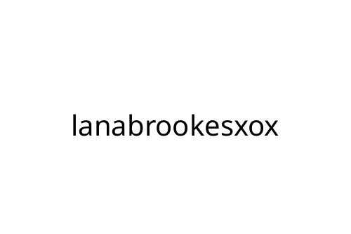 lanabrookesxox