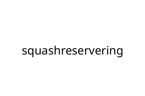 squashreservering