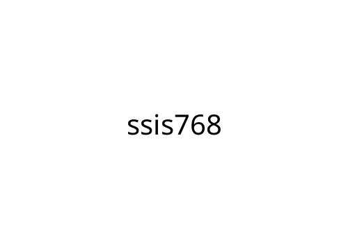 ssis768