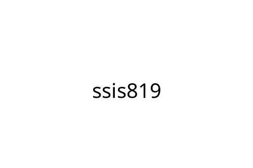 ssis819