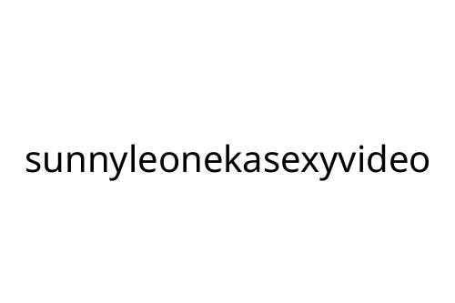 sunnyleonekasexyvideo
