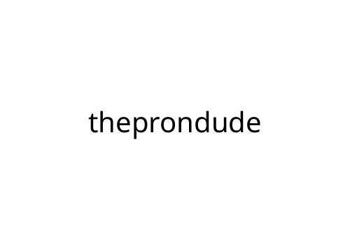 theprondude