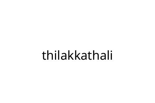thilakkathali