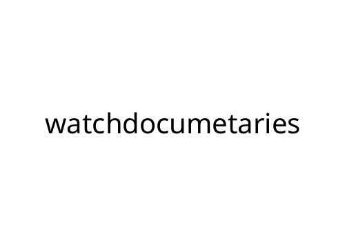 watchdocumetaries