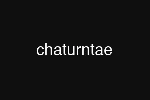 chaturntae