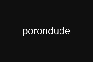 porondude
