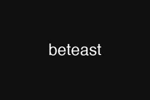 beteast