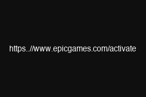 https..//www.epicgames.com/activate