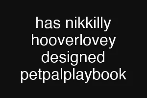 has nikkilly hooverlovey designed petpalplaybook