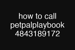 how to call petpalplaybook 4843189172