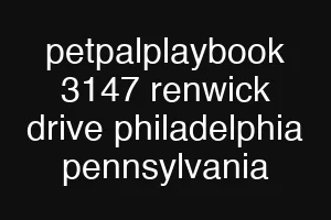 petpalplaybook 3147 renwick drive philadelphia pennsylvania